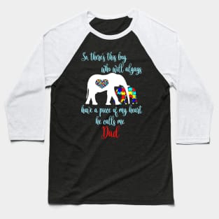 So There_s This Boy Calls Me Dad Autism T-shirt Father Men Baseball T-Shirt